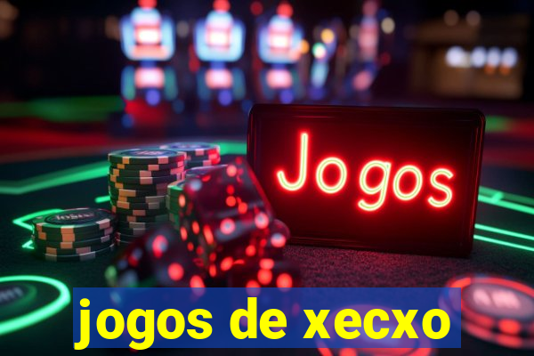 jogos de xecxo